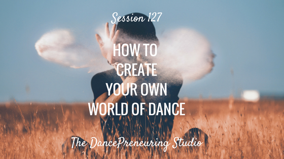 how-to-create-your-own-world-of-dance
