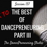 back-to-the-best-of-dancepreneuring-part-III