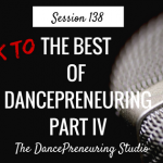 back-to-the-best-of-dancepreneuring-part-iv