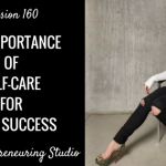 the-importance-of-self-care-for-your-success