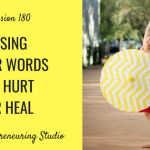 using-your-words-to-hurt-or-heal